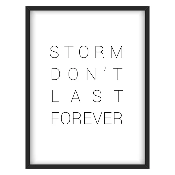 Inspirational quote."Storm don't last forever" — Stock Vector