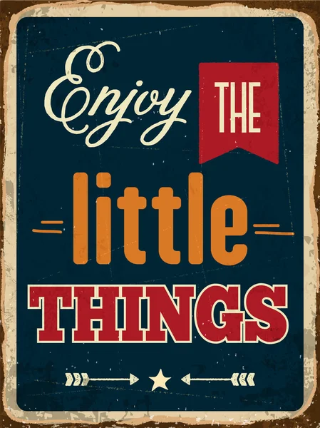 Cartel de metal retro "Disfruta de las pequeñas cosas " — Archivo Imágenes Vectoriales