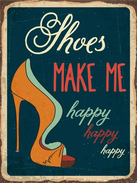 Retro metal sign "Shoes make me happy" — Stock Vector