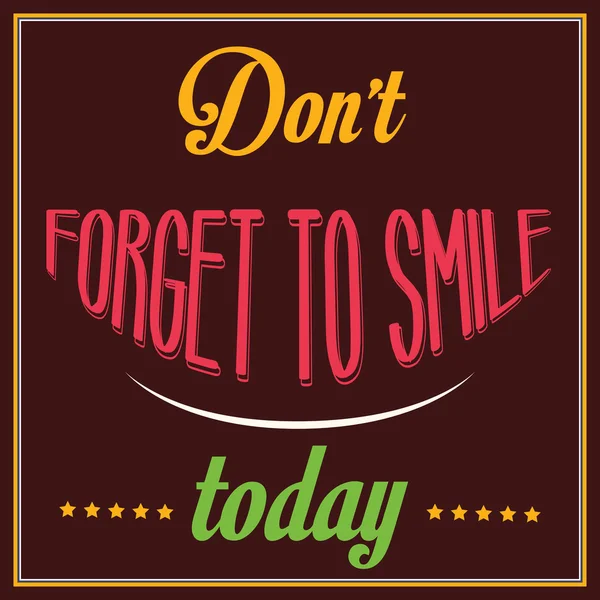 Inspirational quote. "Don't forget to smile today" — Stock Vector