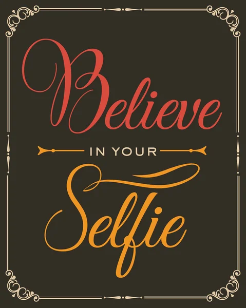 Inspirerande citat. "Tro på din Selfie" — Stock vektor