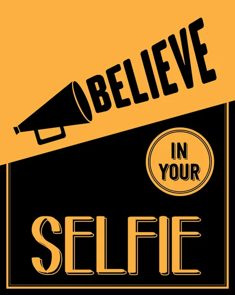 Cita inspiradora. "Cree en tu selfie " — Vector de stock