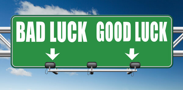 good luck bad fortune road sign arrows