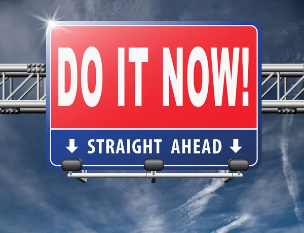 Do it now, it is the right time — Stock Photo, Image