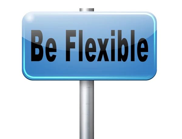 Be flexible adaptable and easy going — Stock Photo, Image