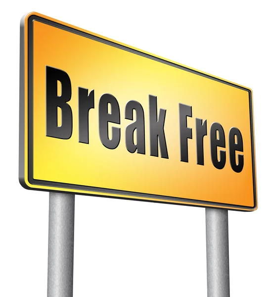 Break free, Straßenschild Werbetafel. — Stockfoto
