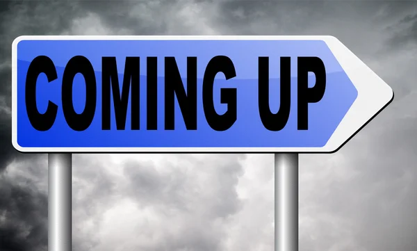 Coming up sign — Stock Photo, Image