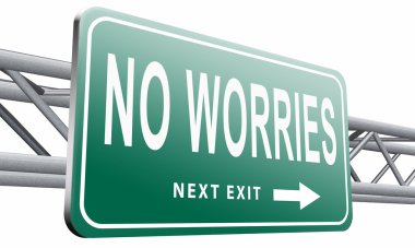 Endişeye gerek yok olumlu düşün