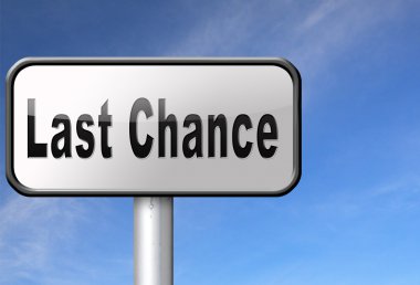 Son şans ve son uyarı veya fırsat