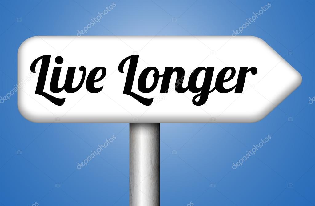 Live longer road sign