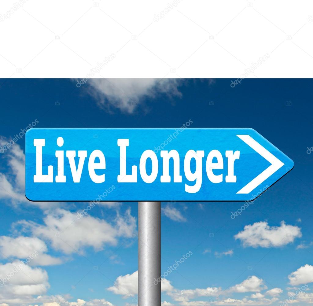 Live longer road sign