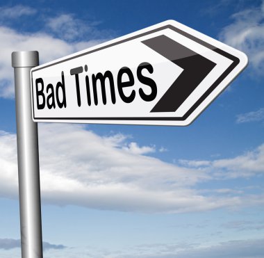 kötü zamanlar