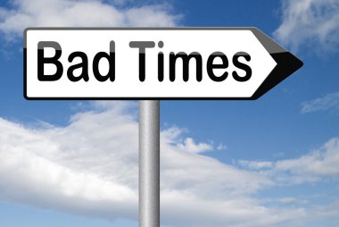 kötü zamanlar