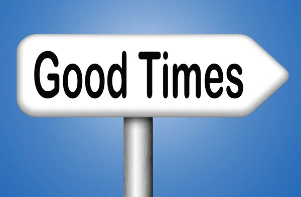 Good times sign — Stock Photo, Image