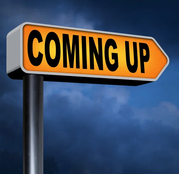 Coming up sign — Stock Photo, Image