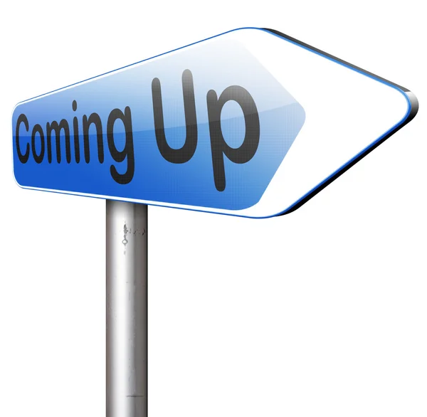 Coming up sign — Stock Photo, Image