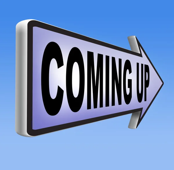 Coming up sign — Stock Photo, Image