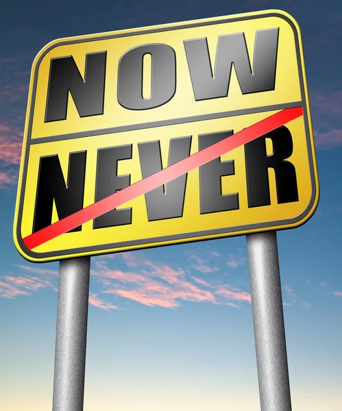 Now or never sign — Stock Photo, Image