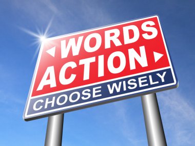 Action or words only  road sign