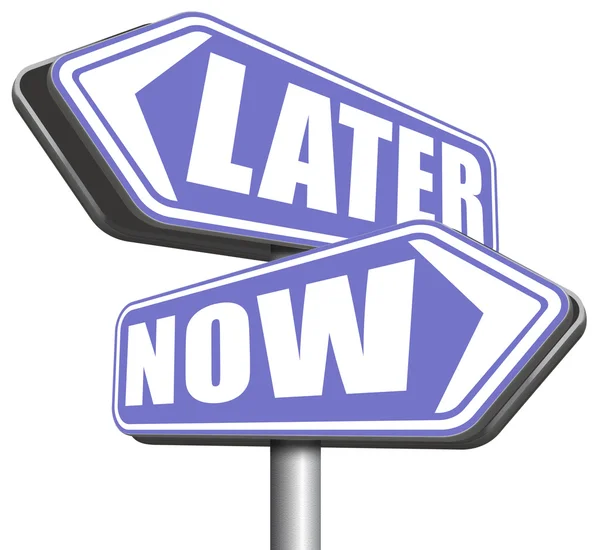 Now or later time for action sign — Stock Photo, Image