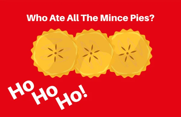 Who Ate All Mince Pies Vector Ilustration Mince Pies Red — Stock Vector