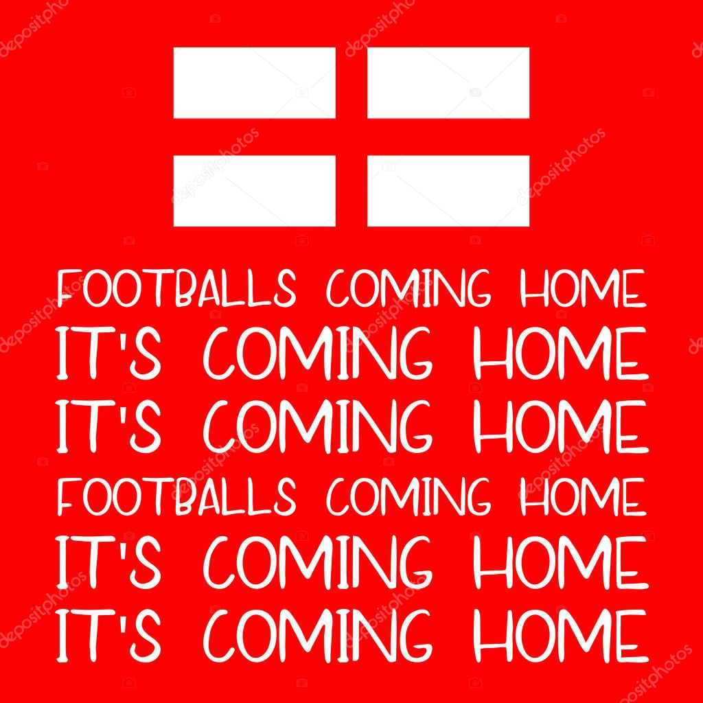Its coming home  - footballs coming home