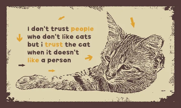 I do not trust people who do not like cats. — Stock Vector