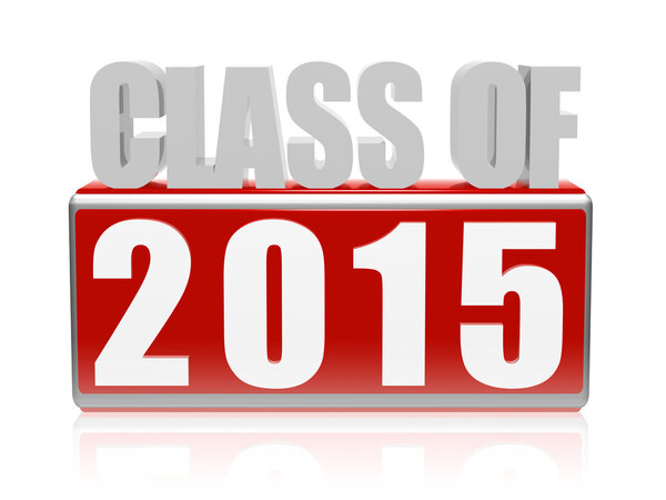 class of 2015 in 3d letters and block