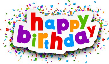 Paper happy birthday confetti sign.