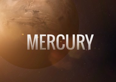 Mercury inspiring inscription on the background of planet. Collage images from NASA.
