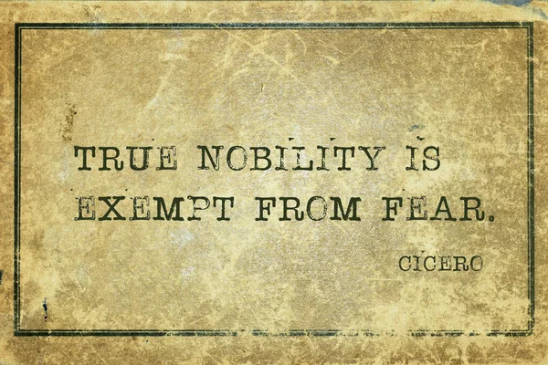True Nobility Exempt Fear Ancient Roman Philosopher Cicero Quote Printed — Stock Photo, Image
