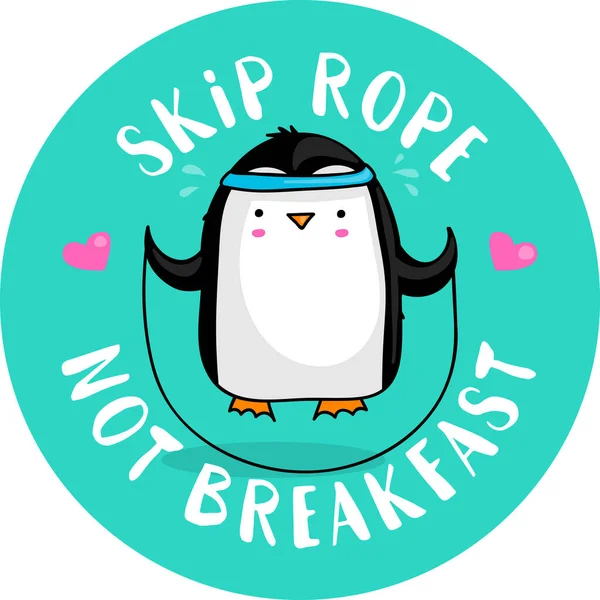 Cute Kreskówki Pingwin Pomijając Linę Cytat Pomiń Liny Nie Śniadanie — Wektor stockowy