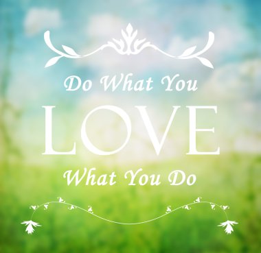 Love what you do quote clipart