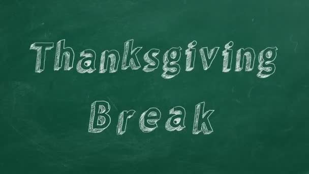 Handzeichnung Und Animierter Text Thanksgiving Break Auf Grüner Kreide Stop — Stockvideo