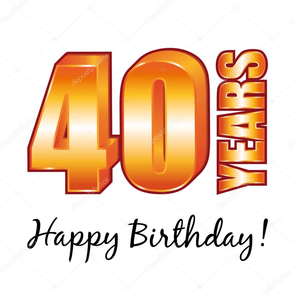 Happy birthday. 40 years old vector greeting card.