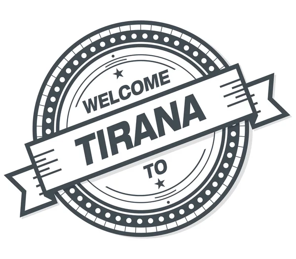 Bienvenido Tirana Grunge Badge Sobre Fondo Blanco —  Fotos de Stock