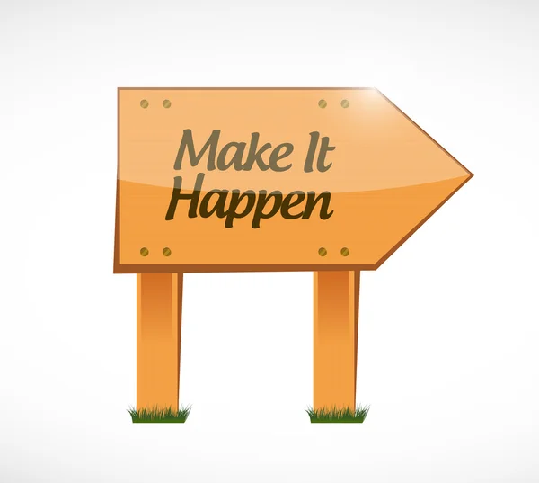 Make it happening wood sign concept — Stock Photo, Image