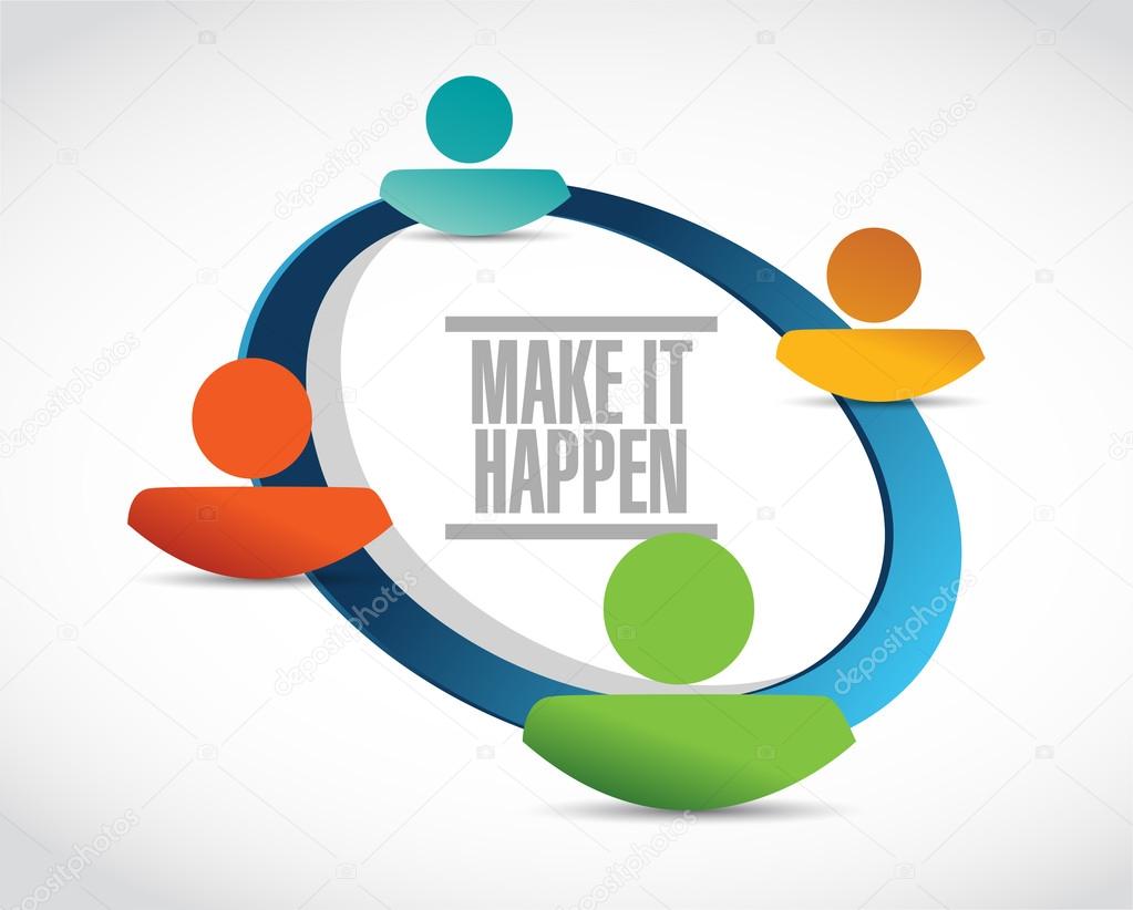 make it happening people network sign concept