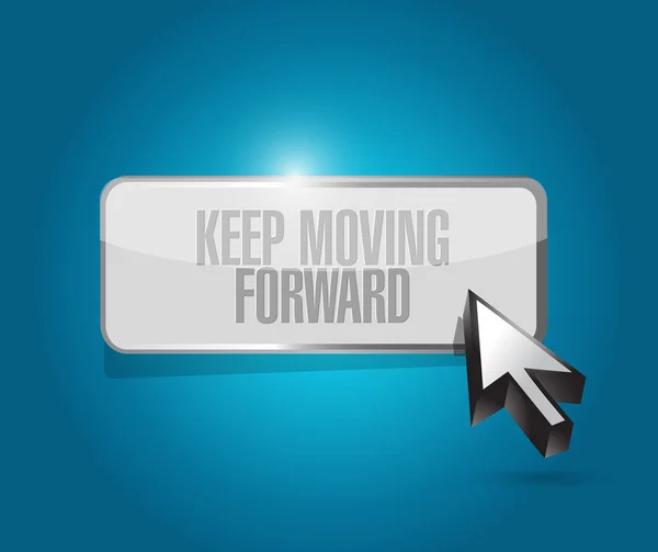 Keep moving forward button sign concept — Stock Photo, Image