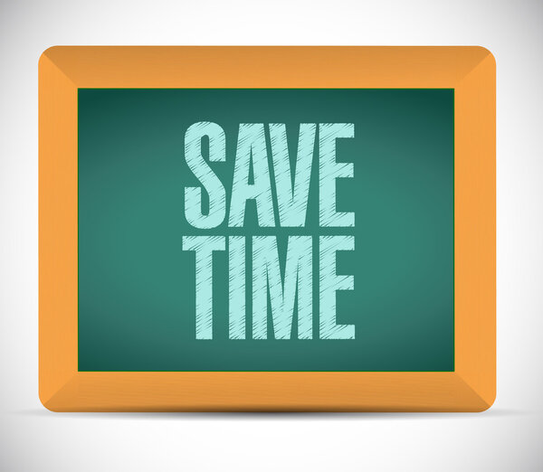 Save time message on a board. illustration design over a white background
