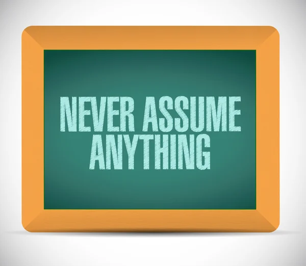 Never assume anything message — Stock Photo, Image