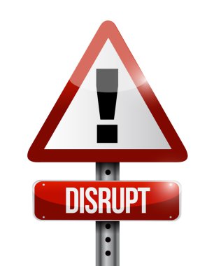 disrupt warning sign illustration design clipart