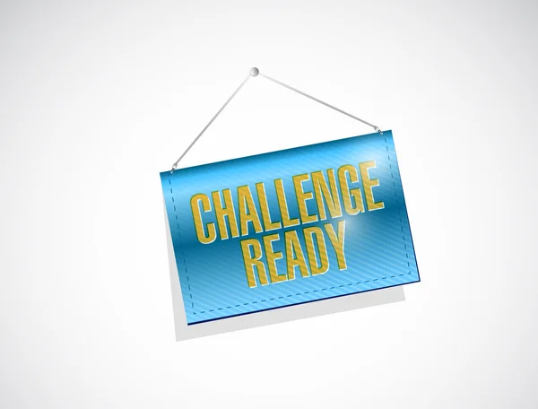 Challenge ready hanging banner sign — Stock Photo, Image