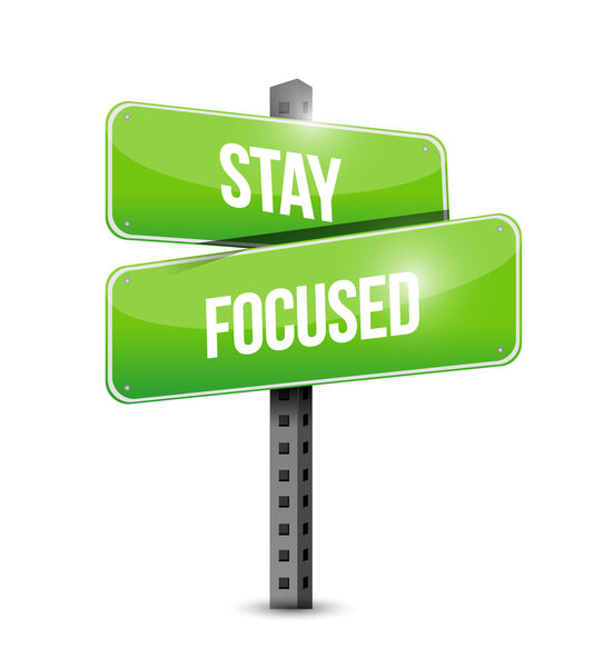 stay focused sign illustration design