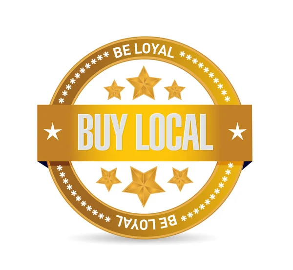 Be loyal buy local seal sign illustration — Stock Photo, Image