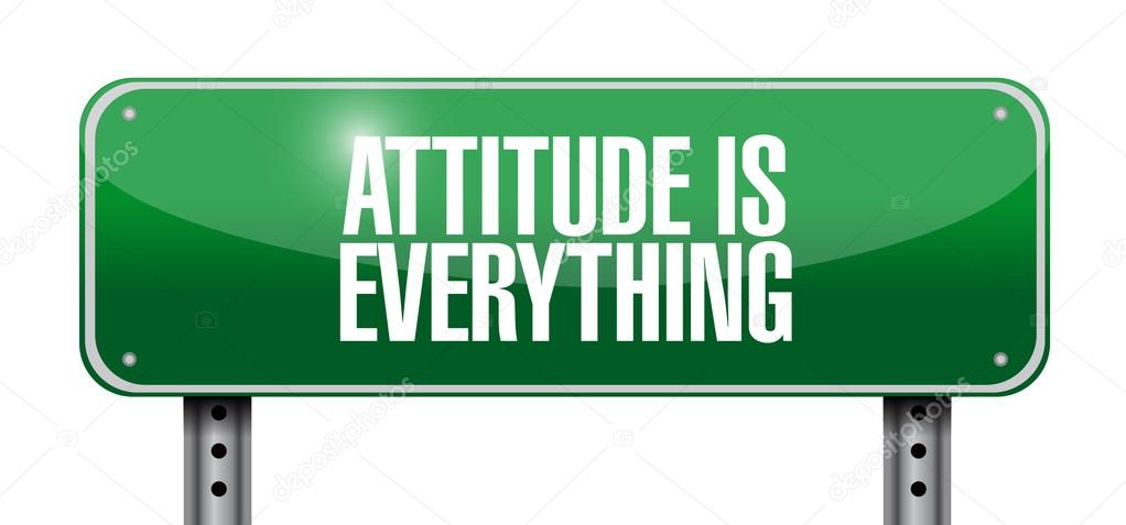 attitude is everything road sign concept