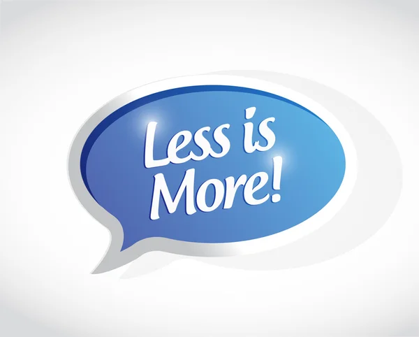 Less is more bubble message sign illustration — Stock Photo, Image