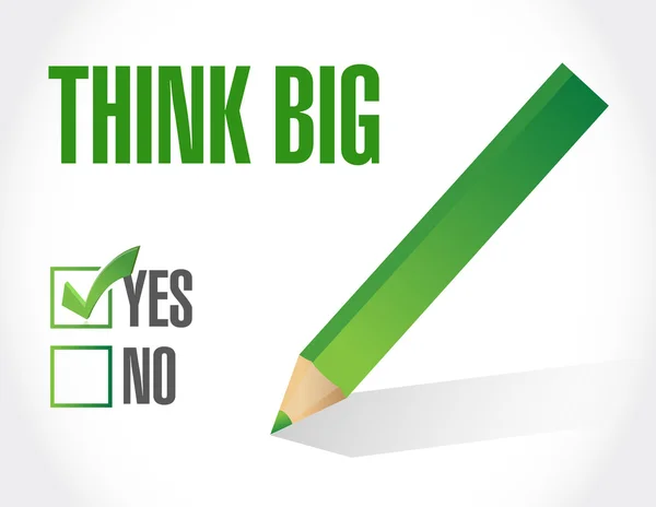 Yes to thinking big. sign concept illustration — Stock Photo, Image