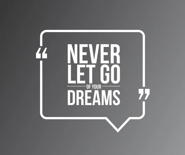 Never let go of your dream quote — стоковое фото