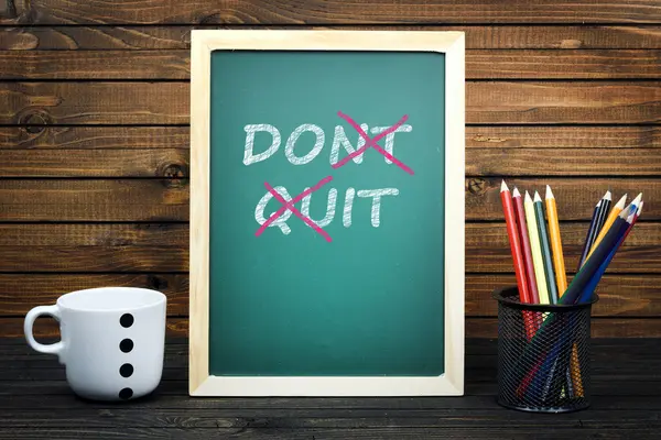 Don't Quit text on school board — Stock Photo, Image